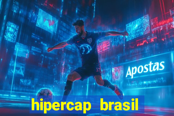 hipercap brasil como funciona